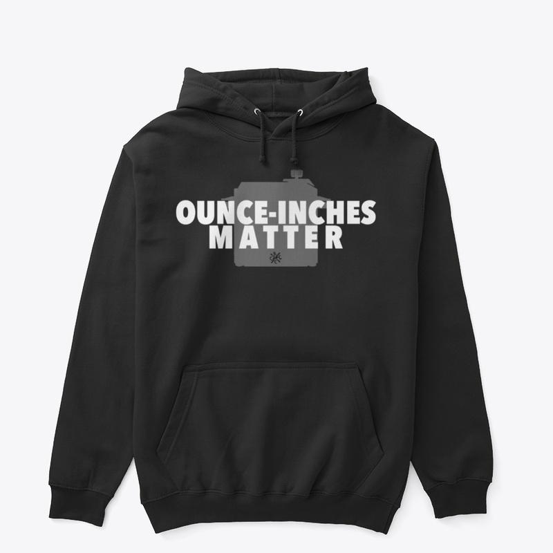 Ounce-Inches Matter